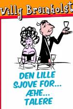 Den lille sjove for ... æhe ... Talere af Willy Breinholst
