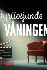 Fyrtiosjunde våningen af Ina Ekegård