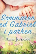 Sommaren med Gabriella i parken af Arne Jernelöv