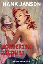 Morderisk jalousi af Hank Janson