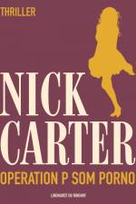 Operation p som porno af Nick Carter
