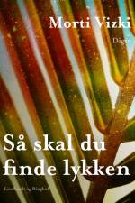 Så skal du finde lykken af Morti Vizki