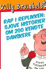 Rap i replikken: Sjove historier om 200 kendte danskere af Willy Breinholst