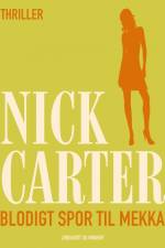 Blodigt spor til Mekka af Nick Carter