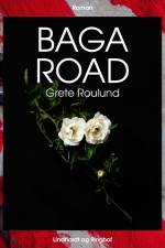 Baga road af Grete Roulund
