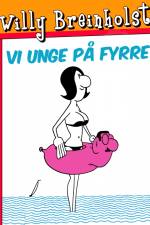 Vi unge på fyrre af Willy Breinholst