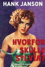 Hvorfor skulle Sylvia? af Hank Janson