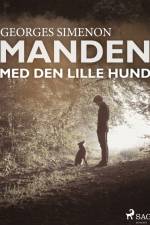 Manden med den lille hund af Georges Simenon