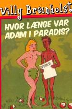 Hvor længe var Adam i Paradis? af Willy Breinholst