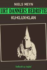 Kurt Danners bedrifter: Ku-Klux-Klan af Peter Anker