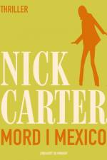 Mord i Mexico af Nick Carter