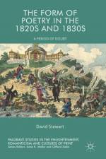 The Form of Poetry in the 1820s and 1830s af David Stewart