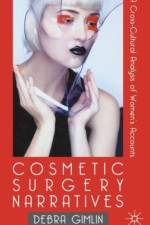 Cosmetic Surgery Narratives af Debra Gimlin