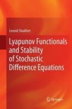 Lyapunov Functionals and Stability of Stochastic Difference Equations af Leonid Shaikhet