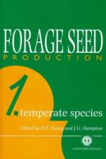 Forage Seed Production, Volume 1