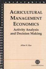 Agricultural Management Economics af Allan N. (Department of Agricultural Economics and Business Rae