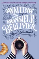 Waiting For Monsieur Bellivier af Britta Rostlund