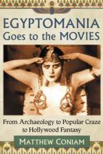 Egyptomania Goes to the Movies af Matthew Coniam