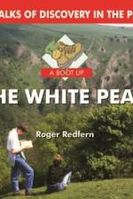 A Boot Up the White Peak af Roger A. Redfern