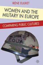 Women and the Military in Europe af I. Eulriet
