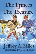 The Princes and the Treasure af Jeffrey A. Miles