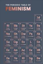 The Periodic Table of Feminism af Marisa Bate
