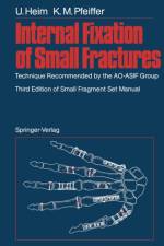 Internal Fixation of Small Fractures af Urs Heim