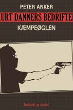 Kurt Danners bedrifter: Kæmpeøglen af Peter Anker