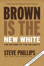 Brown Is The New White af Steve Phillips