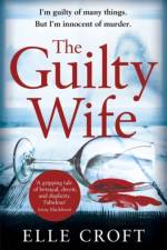 The Guilty Wife af Elle Croft