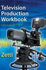 Student Workbook for Zettl's Television Production Handbook, 12th af Herbert (San Francisco State University (Emeritus)) Zettl