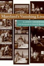 Maryland's Vanishing Lives af John Sherwood