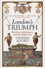 London's Triumph af Stephen Alford