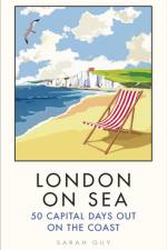 London on Sea af Sarah Guy
