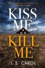 Kiss Me, Kill Me af James Carol