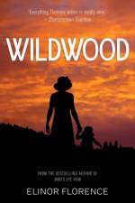 Wildwood af Elinor Florence