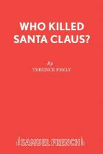 Who Killed Santa Claus? af Terence Feely