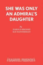 She Was Only an Admiral's Daughter af Harold Brooke