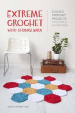 Extreme Crochet with Chunky Yarn af Sarah (Author) Shrimpton