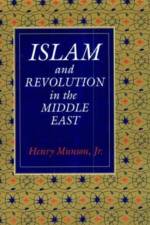Islam and Revolution in the Middle East af Henry Munson