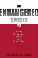 The Endangered Species Act af Brian (Conservation Biologist Czech
