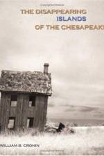 The Disappearing Islands of the Chesapeake af William B. Cronin