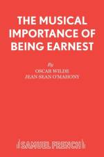 The Musical Importance of Being Earnest af John Sean O'Mahoney