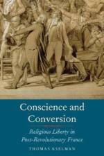 Conscience and Conversion af Thomas A. Kselman