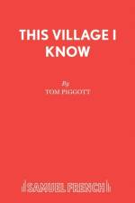 This Village I Know af Tom Piggott