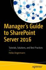 Manager's Guide to SharePoint Server 2016 af Heiko Angermann