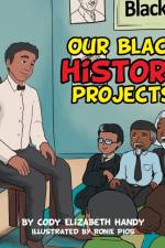 Our Black History Projects af Cody Elizabeth Handy