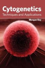 Cytogenetics: Techniques and Applications