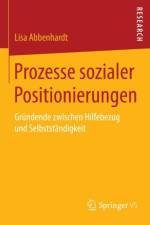 Prozesse Sozialer Positionierungen af Lisa Abbenhardt