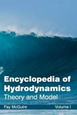 Encyclopedia of Hydrodynamics: Volume I (Theory and Model)